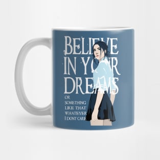 Believe in Dreams Mug